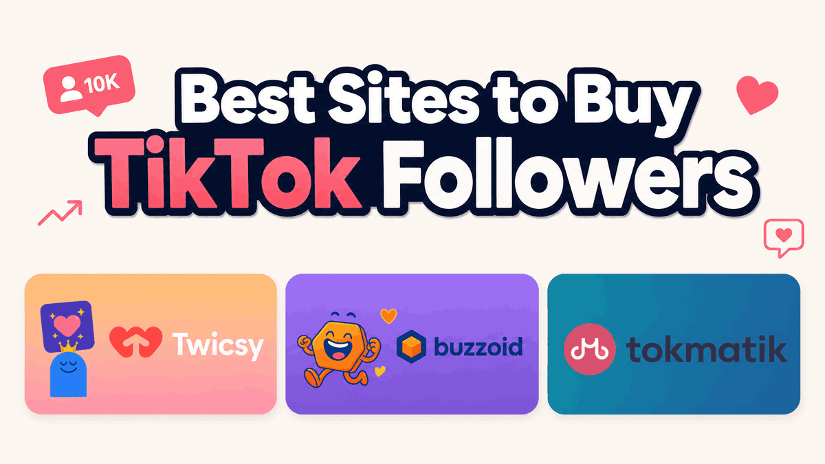 Buy TikTok Followers 6 Leading Sites Reviewed 2026